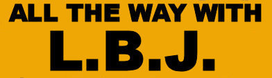 (image for) 1964 LBJ All the Way Bumper Sticker